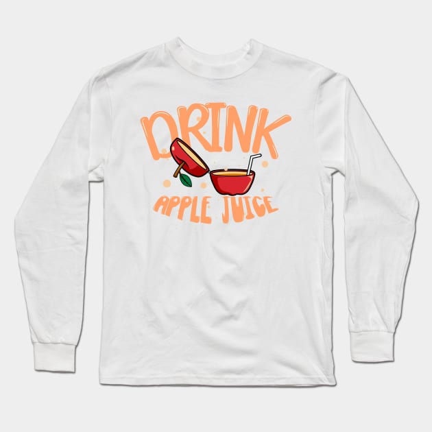 Drink Apple Juice Long Sleeve T-Shirt by AllanDolloso16